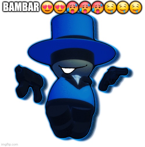 Bambar with Double Gun | BAMBAR ???????? | image tagged in bambar with double gun | made w/ Imgflip meme maker