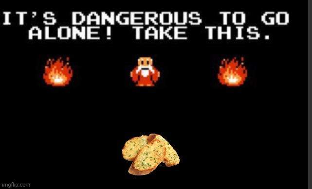 It's too dangerous to go alone take this | image tagged in it's too dangerous to go alone take this | made w/ Imgflip meme maker