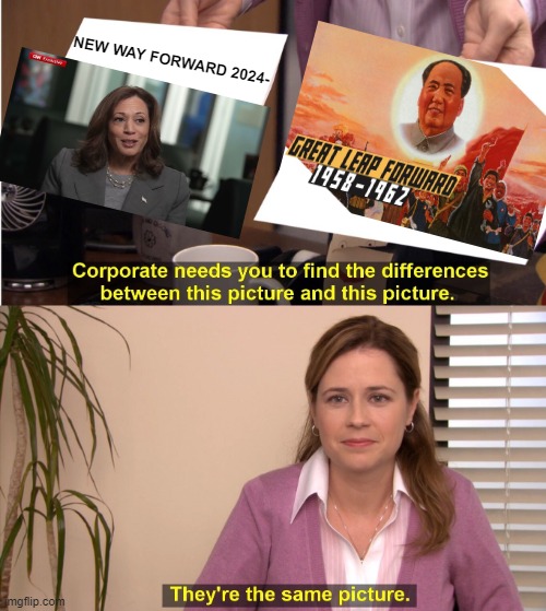 Kamala Advances the Cause for Forward Movement | NEW WAY FORWARD 2024- | image tagged in memes,they're the same picture,kamala harris,chairman mao | made w/ Imgflip meme maker