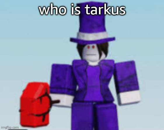 Carolina Mach Regretevator 3 | who is tarkus | image tagged in carolina mach regretevator 3 | made w/ Imgflip meme maker