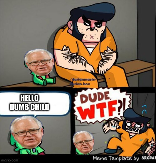 hello dumb child | HELLO DUMB CHILD | image tagged in brawl stars meme template | made w/ Imgflip meme maker