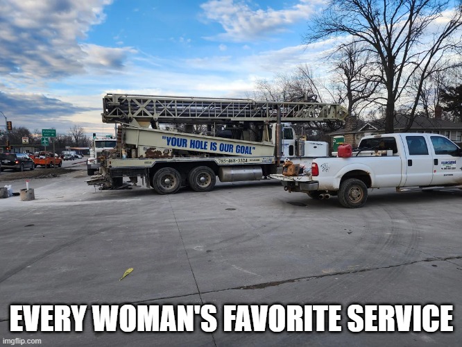 Your Hole | EVERY WOMAN'S FAVORITE SERVICE | image tagged in sex joke | made w/ Imgflip meme maker