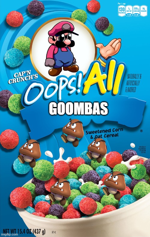 Oops! All Berries | GOOMBAS | image tagged in oops all berries | made w/ Imgflip meme maker