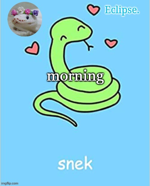 . | morning | image tagged in h | made w/ Imgflip meme maker