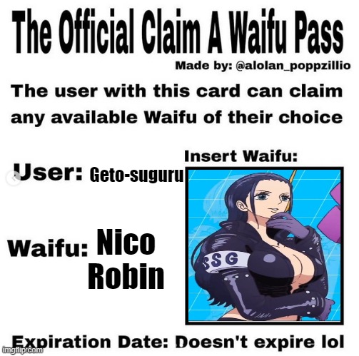 SHE'S ALL MINE | Geto-suguru; Nico Robin | image tagged in official claim a waifu pass,robin | made w/ Imgflip meme maker