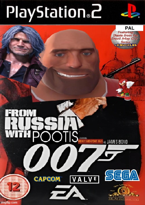 007 From Russia with Pootis | image tagged in memes,007,team fortress 2,knuckles,devil may cry | made w/ Imgflip meme maker