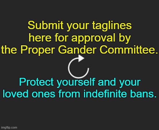 Lumber 1 | Submit your taglines here for approval by the Proper Gander Committee. Protect yourself and your loved ones from indefinite bans. | image tagged in replay button | made w/ Imgflip meme maker