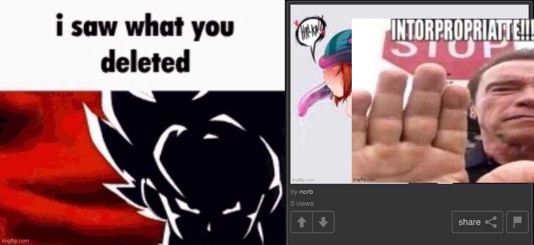 @norb | image tagged in i saw what you deleted | made w/ Imgflip meme maker