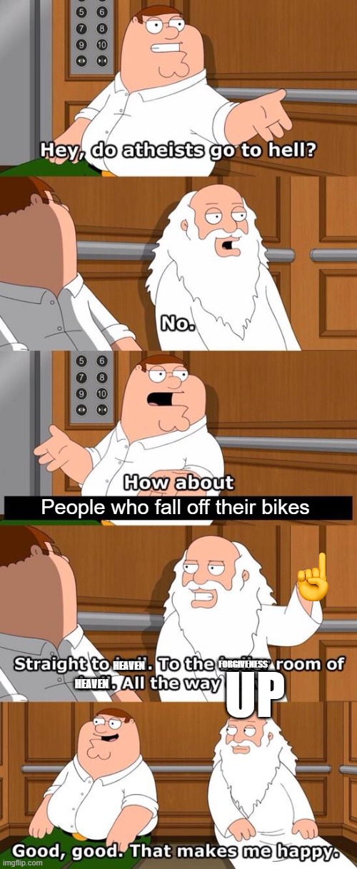 The boiler room of hell | People who fall off their bikes HEAVEN FORGIVENESS HEAVEN UP | image tagged in the boiler room of hell | made w/ Imgflip meme maker