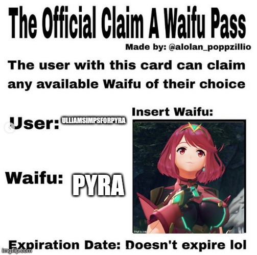 Official claim a waifu pass | ULLIAMSIMPSFORPYRA PYRA | image tagged in official claim a waifu pass | made w/ Imgflip meme maker