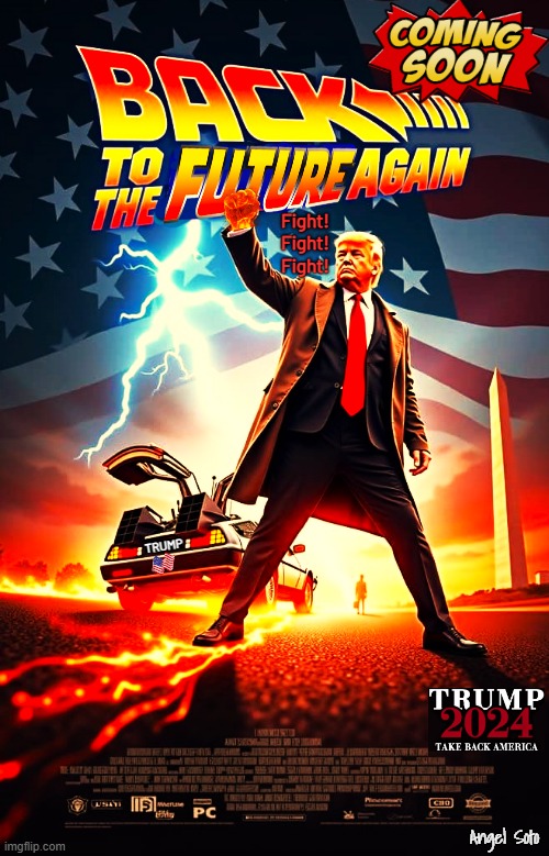 Trump - back to the future again fight movie | Fight!
Fight!
Fight! TRUMP; Angel Soto | image tagged in trump - back to the future again fight movie,donald trump,back to the future,take back america,coming soon,movie | made w/ Imgflip meme maker