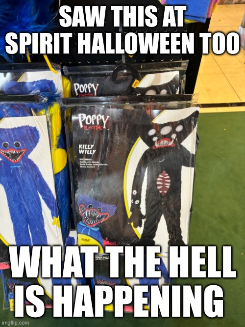 Isn’t that not canon | SAW THIS AT SPIRIT HALLOWEEN TOO; WHAT THE HELL IS HAPPENING | made w/ Imgflip meme maker