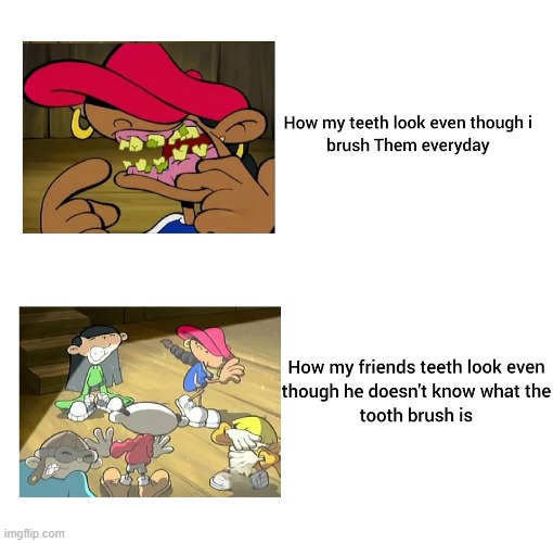 image tagged in teeth,brushing teeth,friend,toothbrush | made w/ Imgflip meme maker