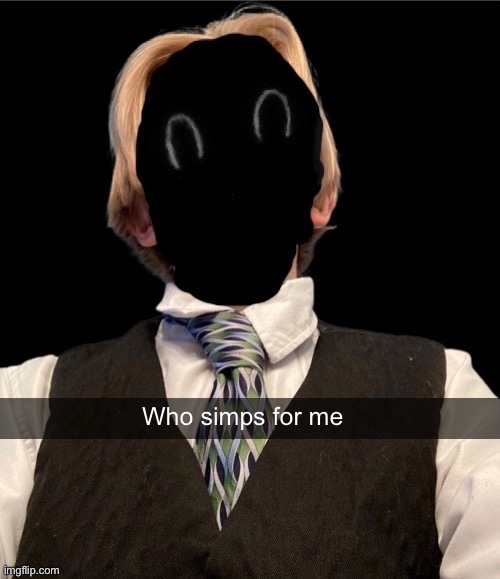 Get ready for 0 comments | Who simps for me | image tagged in murderous new face temp | made w/ Imgflip meme maker