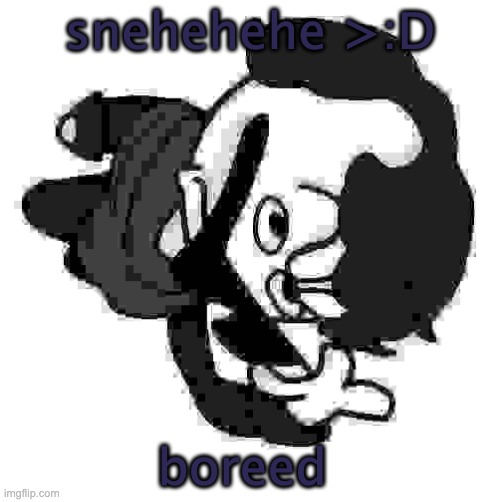 Sherlock | snehehehe >:D; boreed | image tagged in sherlock | made w/ Imgflip meme maker