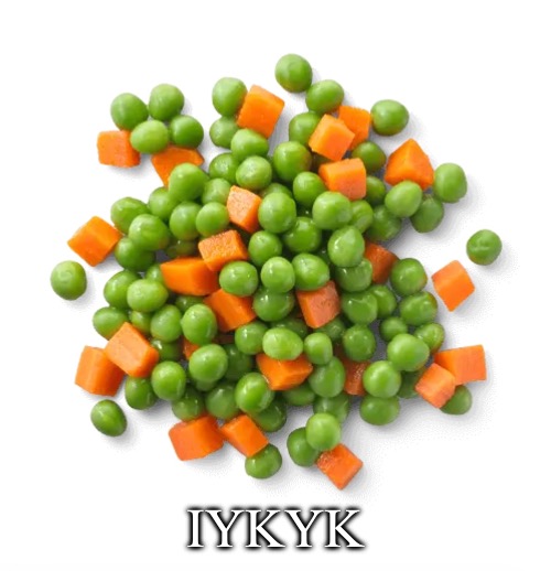 Peas & Carrots | IYKYK | image tagged in peas and carrots,forrest and jenny | made w/ Imgflip meme maker