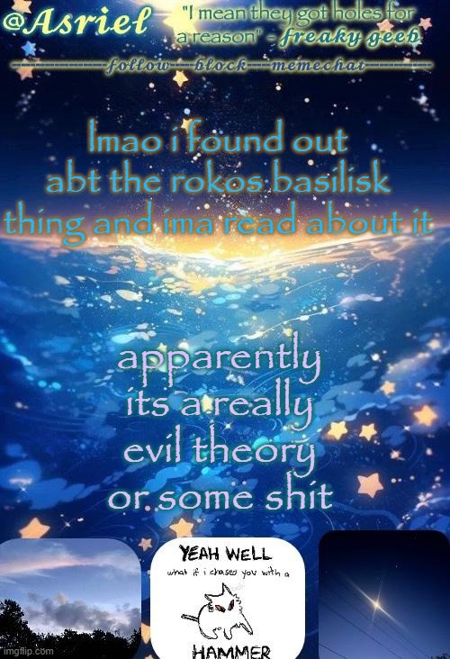 thing.  (THANKS KIT!!!!) | lmao i found out abt the rokos basilisk thing and ima read about it; apparently its a really evil theory or some shit | image tagged in thing thanks kit | made w/ Imgflip meme maker