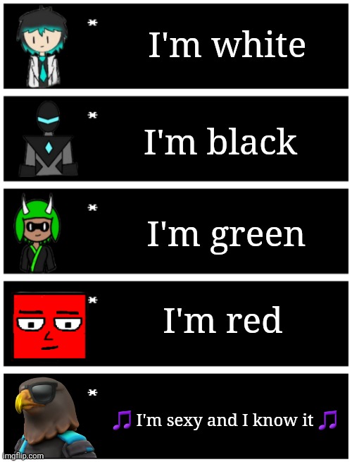 Goodnight chat | I'm white; I'm black; I'm green; I'm red; 🎵 I'm sexy and I know it 🎵 | image tagged in 4 undertale textboxes,undertale text box | made w/ Imgflip meme maker