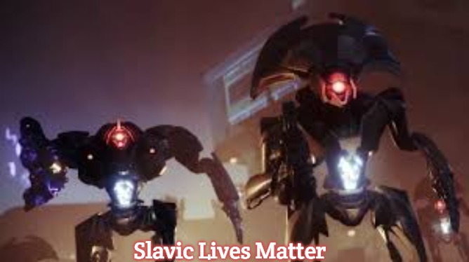 Vex | Slavic Lives Matter | image tagged in vex,slavic | made w/ Imgflip meme maker