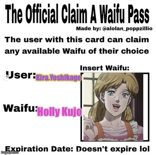 Ngl, Kakyoin didn’t have the wrong idea for eying this milf | Kira.Yoshikage; Holly Kujo | image tagged in official claim a waifu pass,jojo's bizarre adventure | made w/ Imgflip meme maker