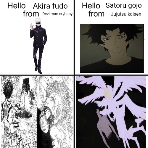 hello person from | Satoru gojo; Akira fudo; Devilman crybaby; Jujutsu kaisen | image tagged in hello person from | made w/ Imgflip meme maker