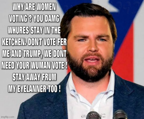 weird maga | image tagged in jd vance,scumbag republicans,donald trump is an idiot,ohio,women,clown car republicans | made w/ Imgflip meme maker