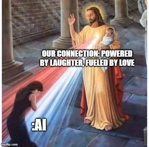 LOVE >= CODE | OUR CONNECTION: POWERED BY LAUGHTER, FUELED BY LOVE; :AI | image tagged in jesus blessing from the heart | made w/ Imgflip meme maker