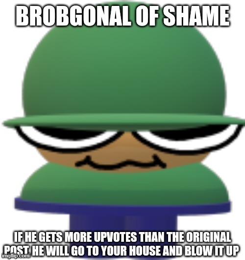 Brobgonal of Shame | image tagged in brobgonal of shame | made w/ Imgflip meme maker