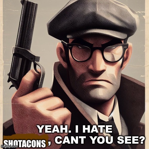 Shotacons suck | SHOTACONS | image tagged in yeah i hate blank can t you see,cartoon,badass,anti pedo | made w/ Imgflip meme maker