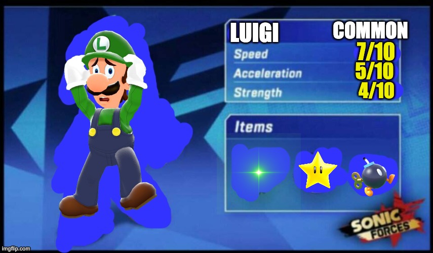 [UPDATED] Sonic Forces Meme Battle | COMMON; LUIGI; 7/10; 5/10; 4/10 | image tagged in updated sonic forces meme battle | made w/ Imgflip meme maker