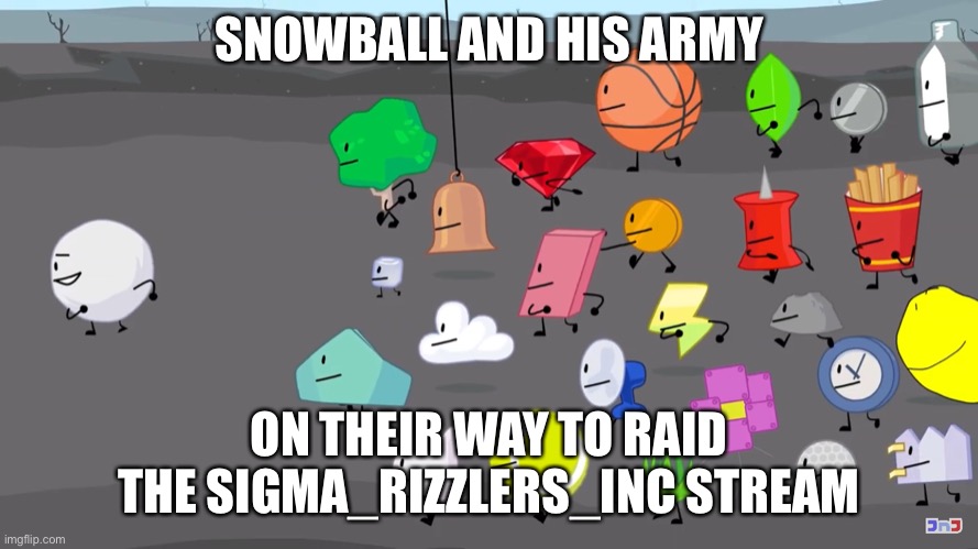 Snowball’s Army | SNOWBALL AND HIS ARMY; ON THEIR WAY TO RAID THE SIGMA_RIZZLERS_INC STREAM | image tagged in snowball s army | made w/ Imgflip meme maker