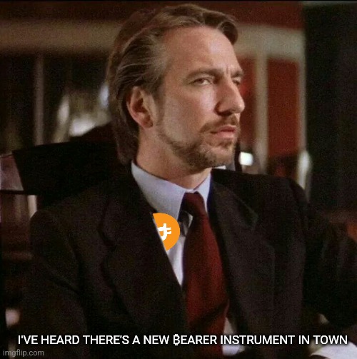 Hans Gruber Die Hard | I'VE HEARD THERE'S A NEW ₿EARER INSTRUMENT IN TOWN | image tagged in hans gruber die hard | made w/ Imgflip meme maker