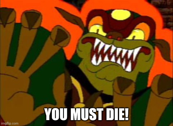 You must die! | YOU MUST DIE! | image tagged in you must die | made w/ Imgflip meme maker