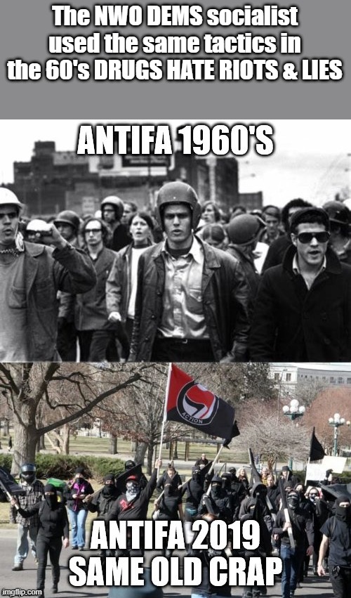 They added massive illegal invasion this time. | The NWO DEMS socialist used the same tactics in the 60's DRUGS HATE RIOTS & LIES | made w/ Imgflip meme maker