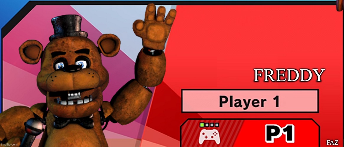 character select smash | FREDDY; FAZ | image tagged in character select smash | made w/ Imgflip meme maker