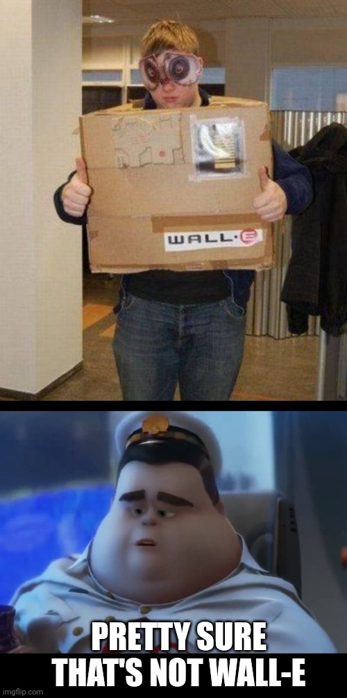 HE GOT THE TRASH PART RIGHT | PRETTY SURE THAT'S NOT WALL-E | image tagged in wall-e,cosplay,cosplay fail,pixar | made w/ Imgflip meme maker