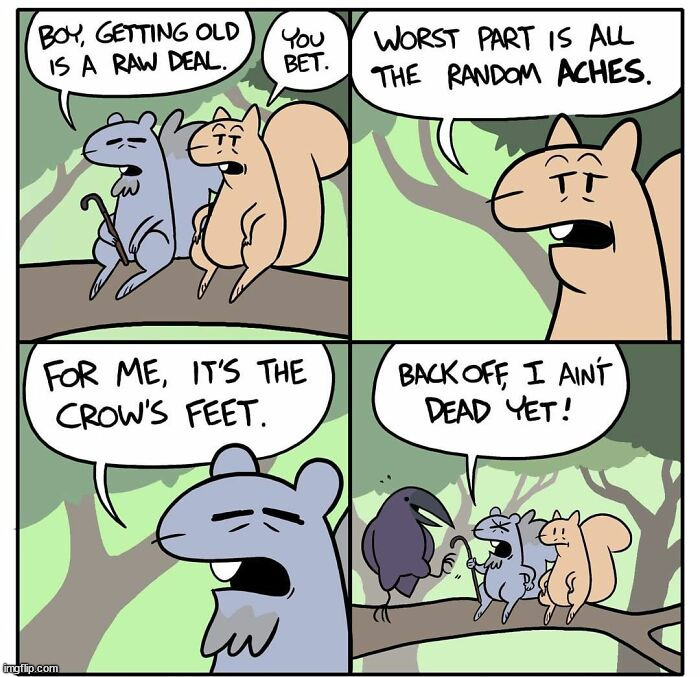 Not dead yet | image tagged in comics/cartoons | made w/ Imgflip meme maker