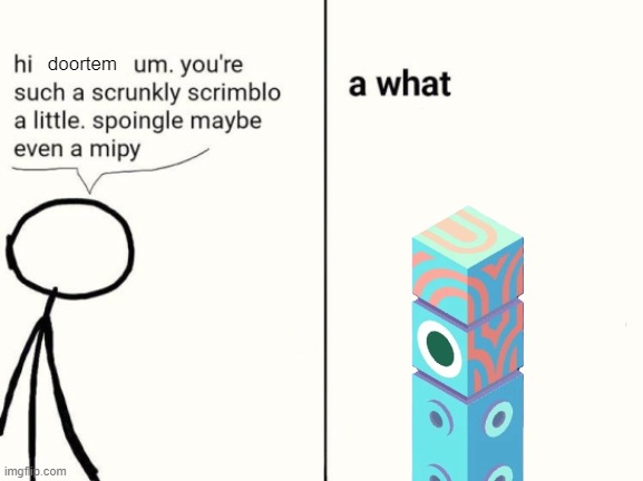 scrunkly scrimblo | doortem | image tagged in scrunkly scrimblo,monument valley,i love him,doortem | made w/ Imgflip meme maker