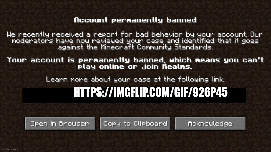 Account permanently banned | HTTPS://IMGFLIP.COM/GIF/926P45 | image tagged in account permanently banned | made w/ Imgflip meme maker