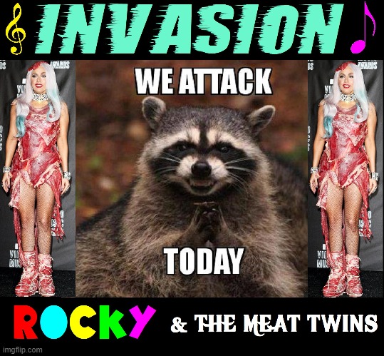 An insidious underground culture wears the meat they eat in battle | image tagged in vince vance,memes,meat dress,rocky raccoon,evil plotting raccoon,invasion | made w/ Imgflip meme maker