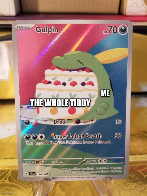 Gulpin card | ME; THE WHOLE TIDDY | image tagged in pokemon,boobs | made w/ Imgflip meme maker