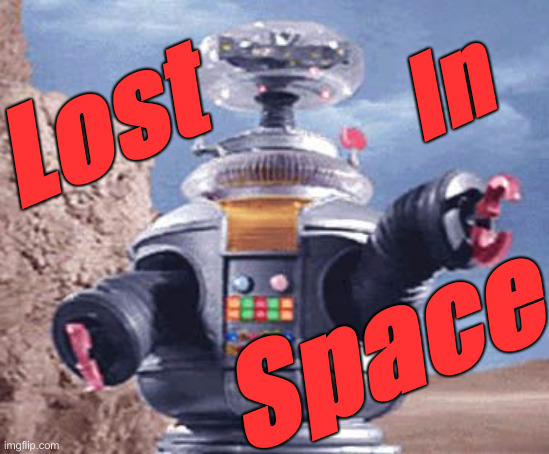 Are We, As A Nation ? | In; Lost; Space | image tagged in robot lost in space tv,political meme,politics,funny memes,funny | made w/ Imgflip meme maker