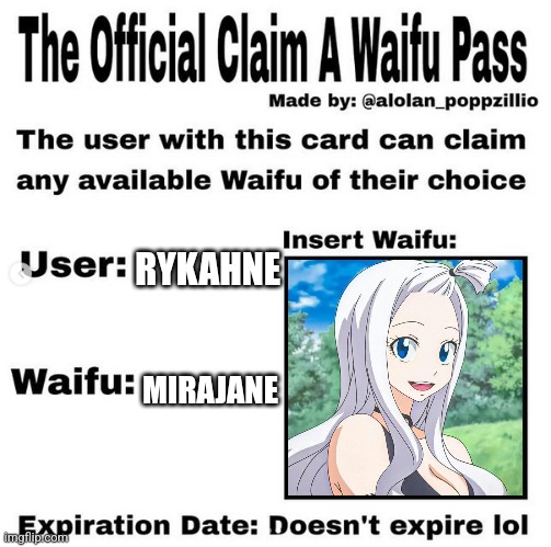 Official claim a waifu pass | RYKAHNE MIRAJANE | image tagged in official claim a waifu pass | made w/ Imgflip meme maker