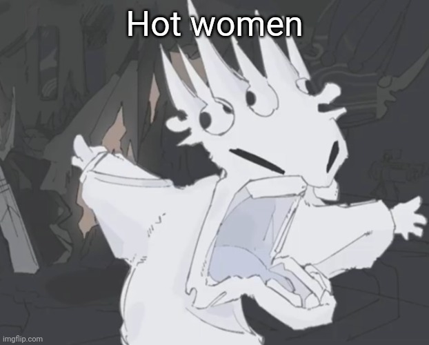 Bro got the the hollywood chin | Hot women | image tagged in bro got the the hollywood chin | made w/ Imgflip meme maker