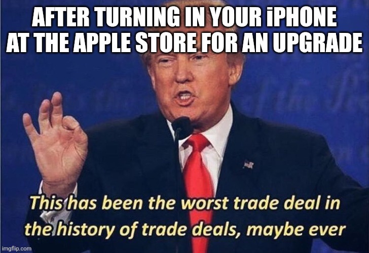 iPhone upgrade | image tagged in donald trump,trump,apple,phone,iphone | made w/ Imgflip meme maker
