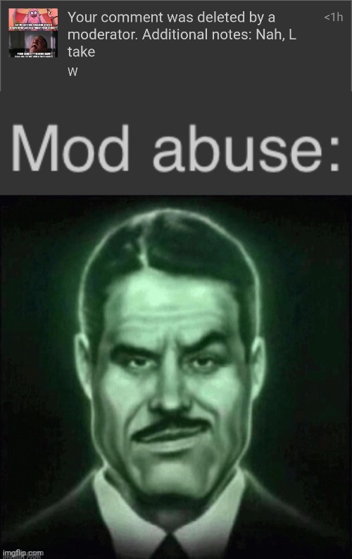 image tagged in mod abuse | made w/ Imgflip meme maker