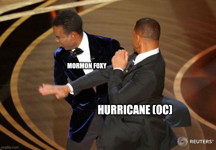 Will Smack | HURRICANE (OC) MORMON FOXY | image tagged in will smack | made w/ Imgflip meme maker