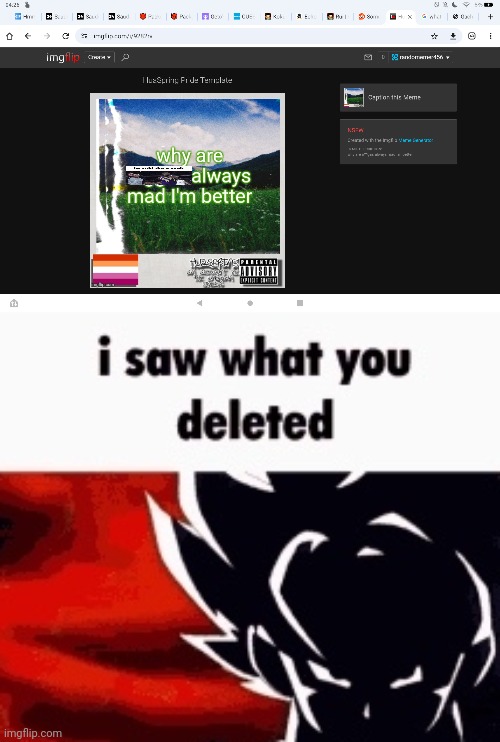 image tagged in i saw what you deleted | made w/ Imgflip meme maker