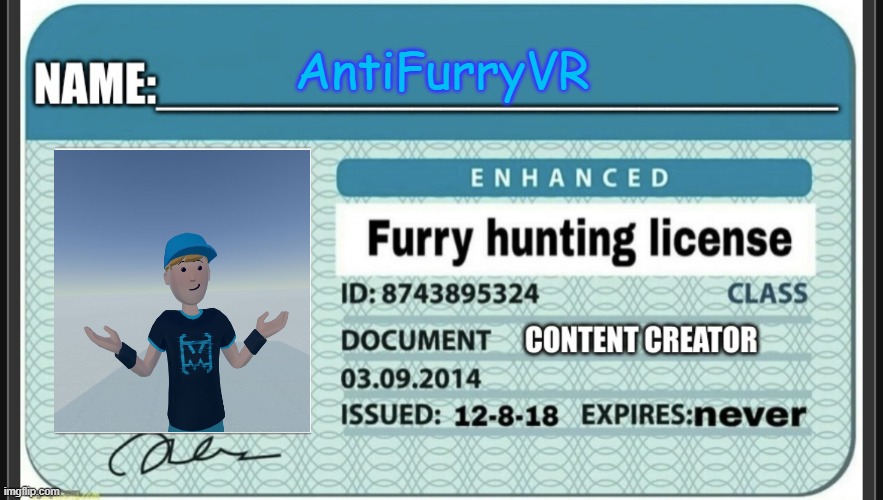 Furry Hunting License | AntiFurryVR | image tagged in furry hunting license | made w/ Imgflip meme maker