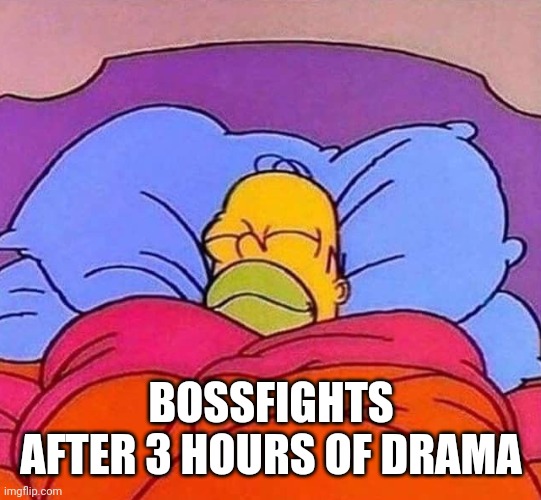 Anyways gn | BOSSFIGHTS AFTER 3 HOURS OF DRAMA | image tagged in homer simpson sleeping peacefully | made w/ Imgflip meme maker